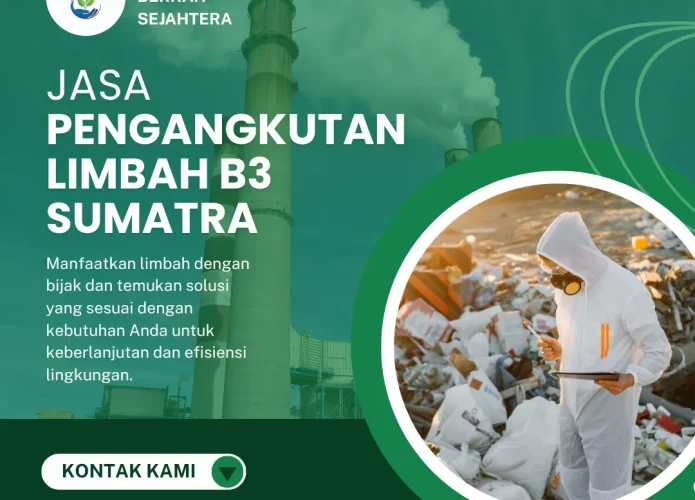 Jasa Pengangkutan Limbah B3 Sumatra