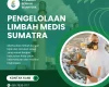 Pengelolaan Limbah Medis Sumatra